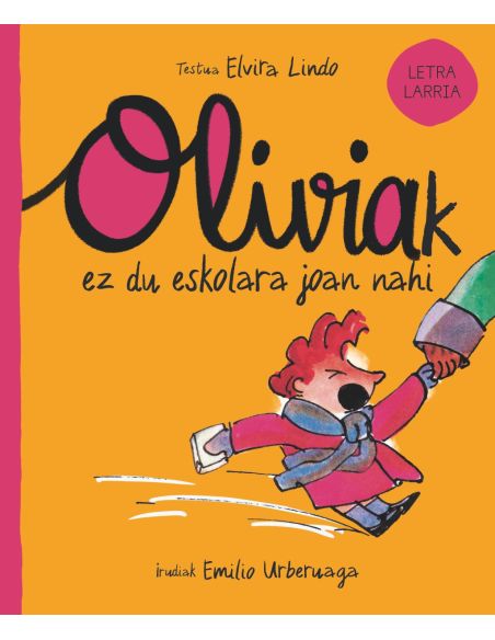 Oliviak ez du eskolara joan nahi