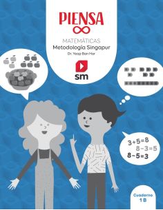 Cuaderno. Piensa Infinito. Matemáticas. Metodología Singapur. 1 Primaria