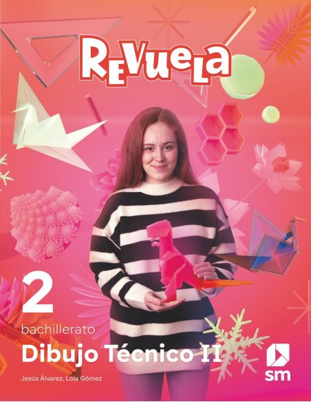 Dibujo Técnico Ii. 2 Bachillerato. Revuela