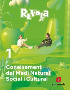 Coneixement Del Medi Natural, Social I Cultural. 1 Primària. Revola. Arrels