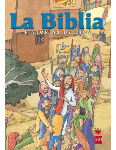 La Biblia. Historias De Dios (Edición Escolar)