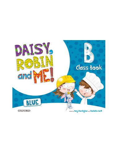 Daisy, Robin & Me! Blue B. Class Book Pack