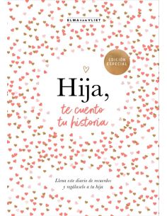 Hija, Te Cuento Tu Historia