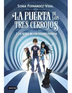 La Puerta De Los Tres Cerrojos 2. La Senda De Las Cuatro Fuerzas