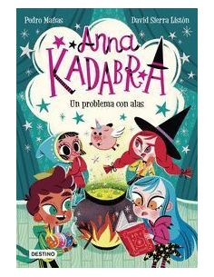 Anna Kadabra 2. Un Problema Con Alas