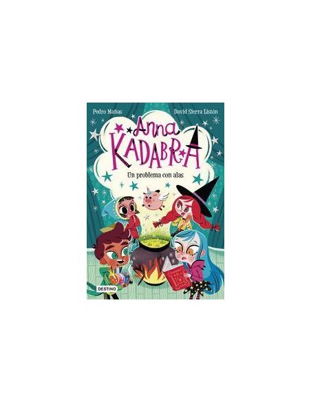 Anna Kadabra 2. Un Problema Con Alas