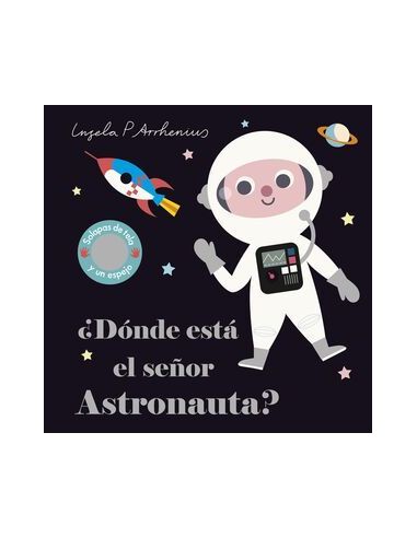 ¿Dónde Está El Señor Astronauta?