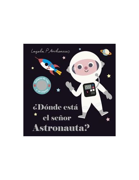 ¿Dónde Está El Señor Astronauta?