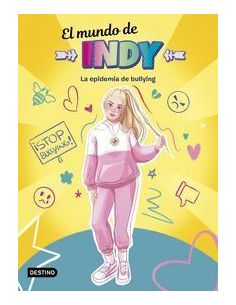 El Mundo De Indy. La Epidemia De Bullying
