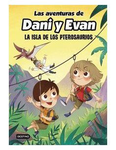 Las Aventuras De Dani Y Evan. La Isla De Los Pterosaurios