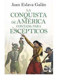 La Conquista De América Contada Para Escépticos