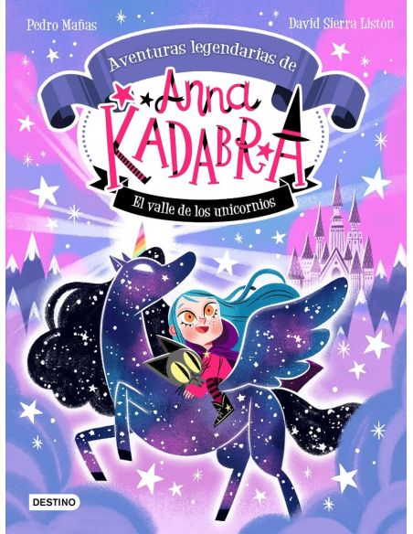 Anna Kadabra. Aventuras Legendarias 1. El Valle De Los Unicornios