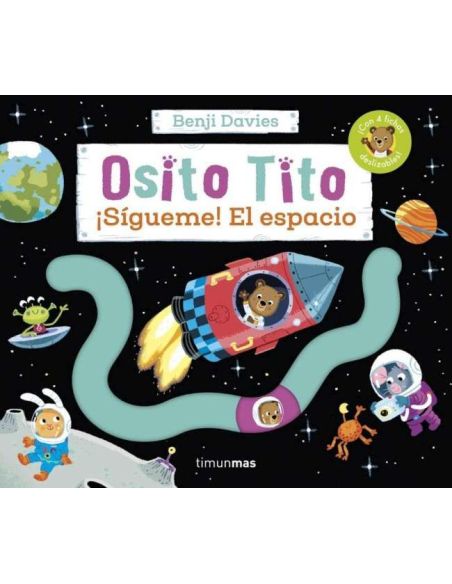 Osito Tito. ¡Sígueme! El Espacio