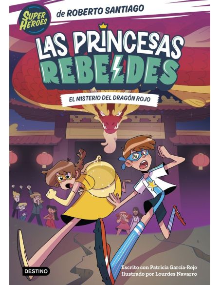 Las Princesas Rebeldes 4. El Misterio Del Dragón Rojo