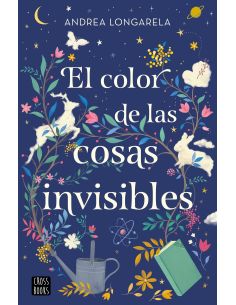 El Color De Las Cosas Invisibles