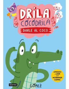 Drila Cocodrila 1. Darle Al Coco. Aprendo A Leer