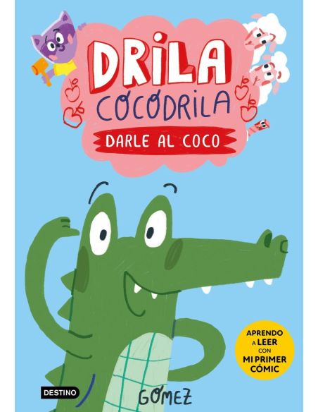 Drila Cocodrila 1. Darle Al Coco. Aprendo A Leer