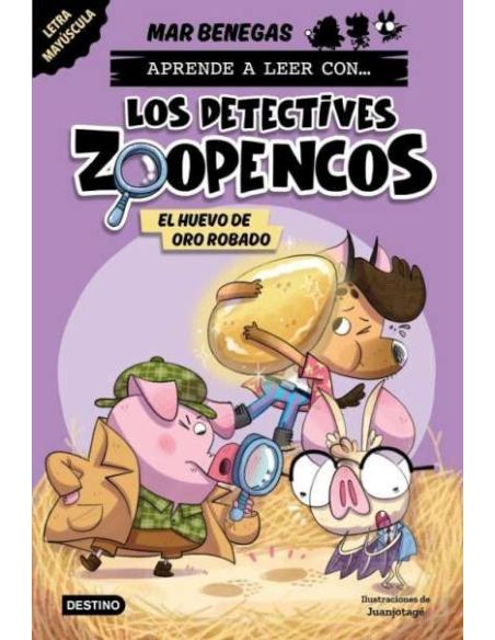 Aprender A Leer Con... ¡Los Detectives Zoopencos! 2. El Huevo De Oro Robado