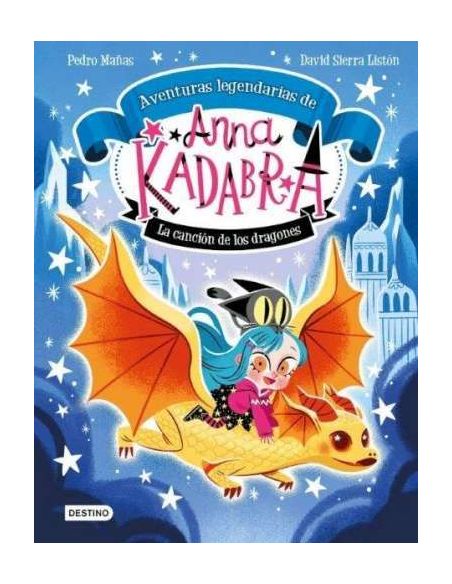 Anna Kadabra. Aventuras Legendarias 2. La Canción De Los Dragones
