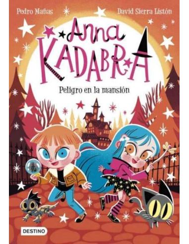 Anna Kadabra 13. Peligro En La Mansión