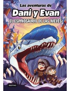 Las Aventuras De Dani Y Evan 9. El Espinosaurio De Las Nieves