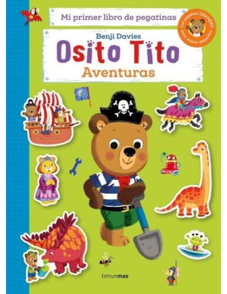 Osito Tito. Mi Primer Libro De Pegatinas. Aventuras
