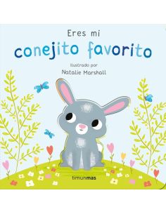 Eres Mi Conejito Favorito. Libro De Cartón Con Troqueles