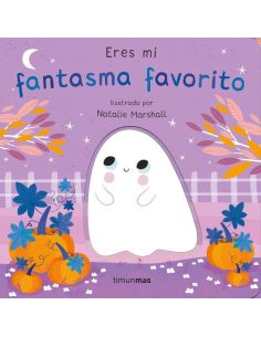 Eres Mi Fantasma Favorito. Libro De Cartón Con Troqueles