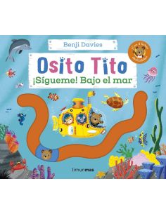 Osito Tito. Sigueme! Bajo El Mar