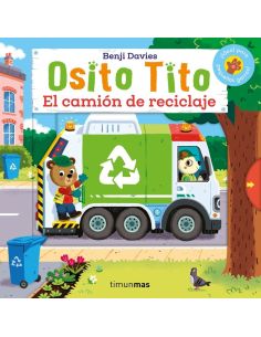 Osito Tito. El Camión De Reciclaje