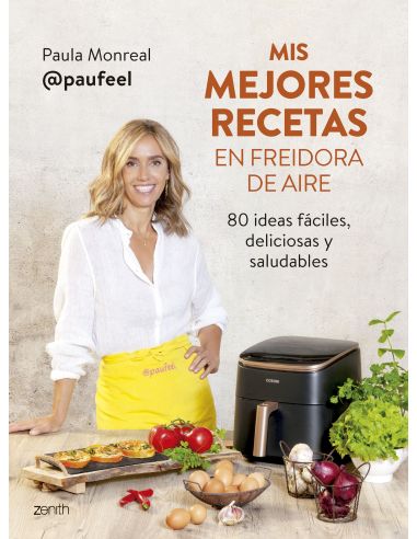 Mis Mejores Recetas En Freidora De Aire
