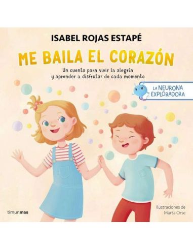 La Neurona Exploradora. Me Baila El Corazón