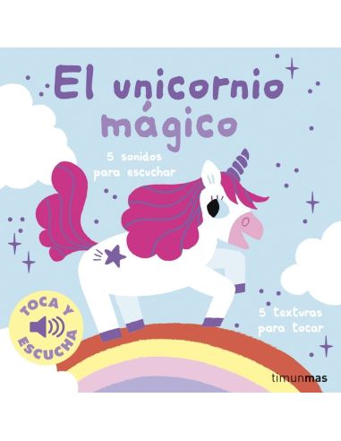 El Unicornio Mágico. Toca Y Escucha