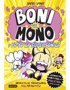Boni Vs Mono 4. Boni Vs. Mono Y Yo-Yo, La Supersónica