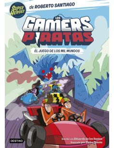 Los Gamers Piratas 5. El Juego De Los Mil Mundos