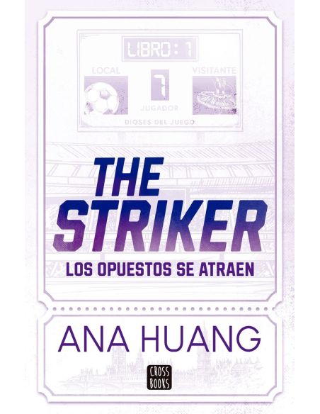 1.Dioses Del Juego. The Striker: Los Opuestos Se Atraen