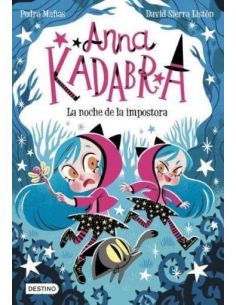 Anna Kadabra 15. La Noche De La Impostora