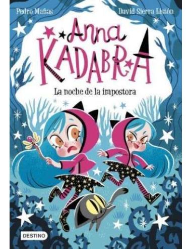 Anna Kadabra 15. La Noche De La Impostora