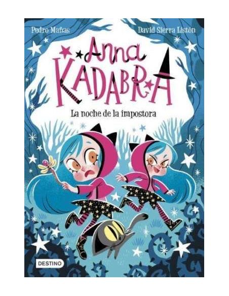 Anna Kadabra 15. La Noche De La Impostora