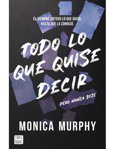 Todo Lo Que Quise Decir, Pero Nunca Dije