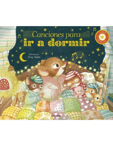 Canciones Para Ir A Dormir. Libro Musical