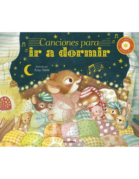 Canciones Para Ir A Dormir. Libro Musical