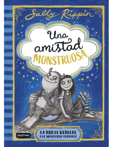 Una Amistad Monstruosa 1. La Bruja Rebelde Y El Monstruo Sensible