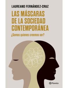 Las Máscaras De La Sociedad Contemporánea