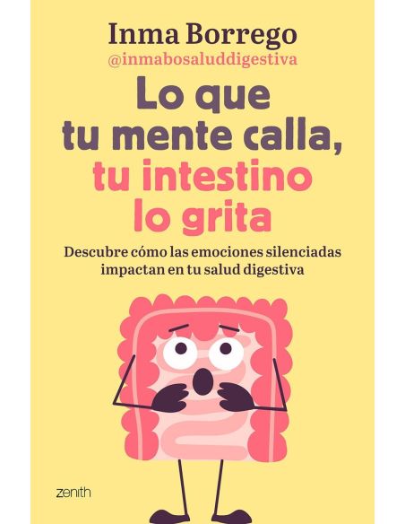 Lo Que Tu Mente Calla, Tu Intestino Lo Grita