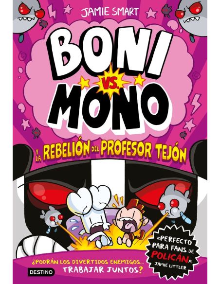 Boni Vs. Mono 5. Boni Vs. Mono Y La Rebelión Del Profesor Tejón
