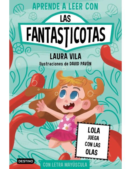 Aprende A Leer Con Las Fantasticotas 13. Lola Juega Con Las Olas