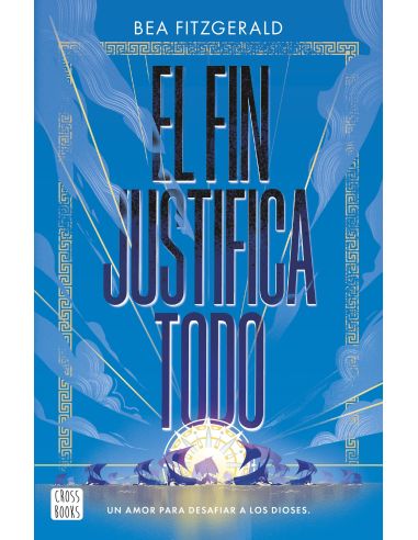 El Fin Justifica Todo