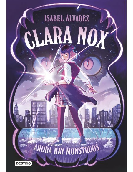 Clara Nox 1. Ahora Hay Monstruos