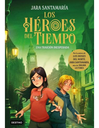 Los Héroes Del Tiempo 2. Una Traición Inesperada